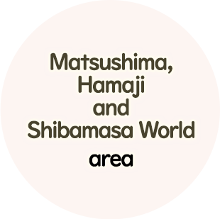 Matsushima, Hamaji and Shibamasa World area